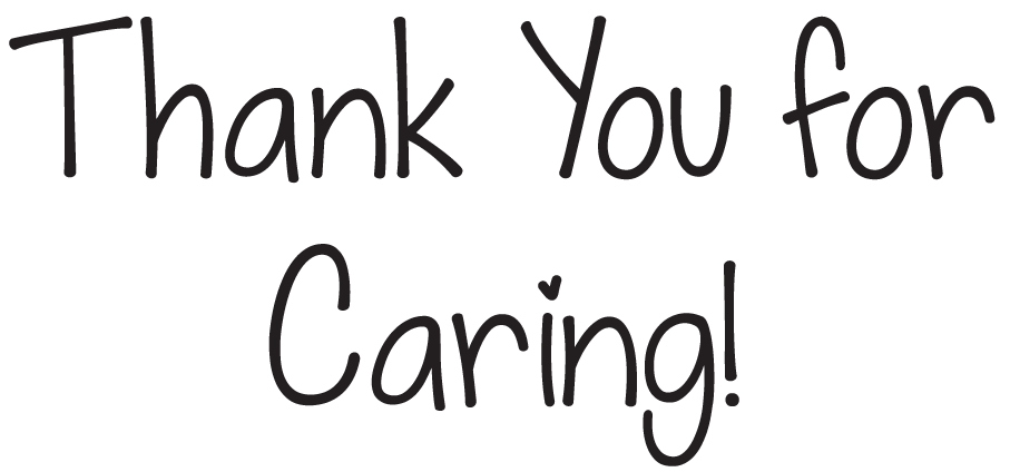 Thank you for Caring!